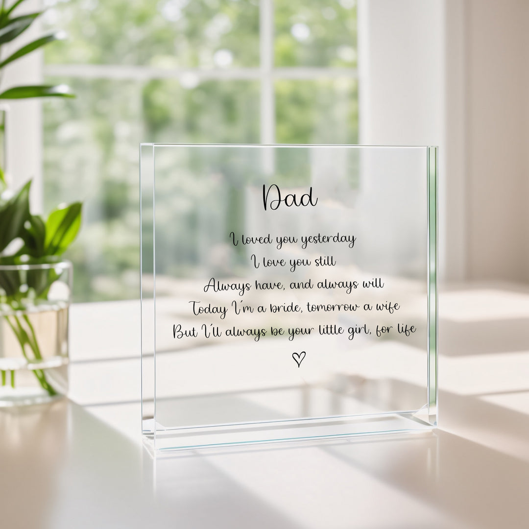 Dad I Love You Still Acrylic Block