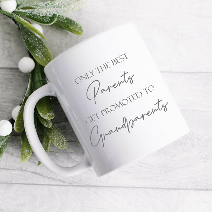 Only The Best Parents Get Promoted To Grandparents Mug