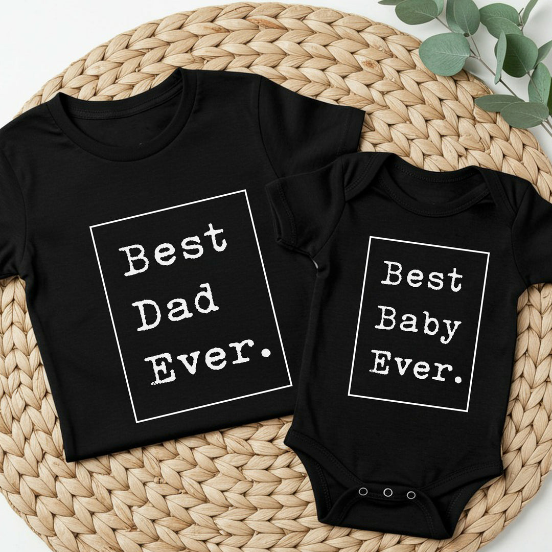 Best Dad Ever Best Baby Ever T-shirt & Vest