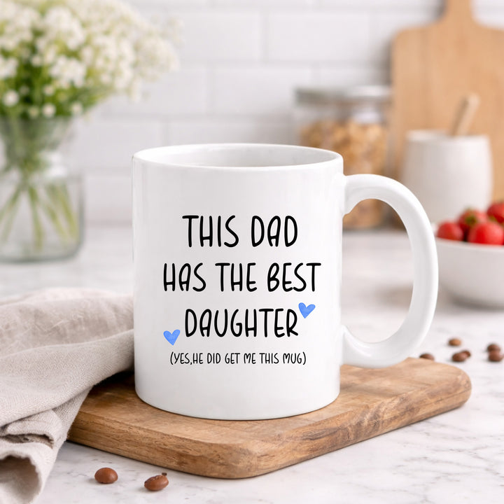 This Dad Has The Best Daughter Mug