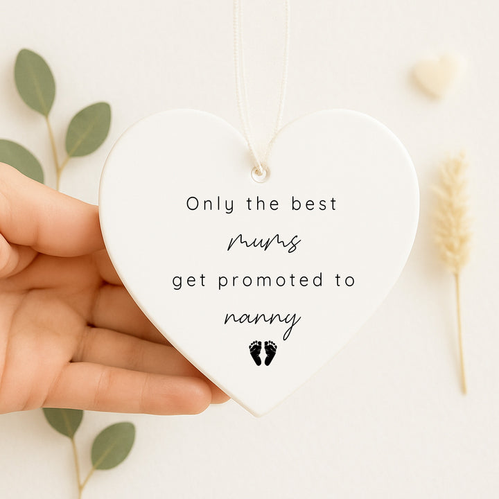 Only The Best Mums Get Promoted to Nans Baby Announcement Ornament
