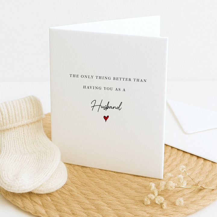 Only Thing Better Than You as a Husband Baby Announcement Card