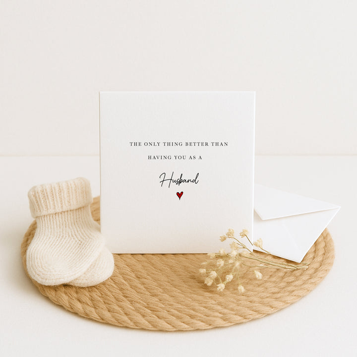 Only Thing Better Than You as a Husband Baby Announcement Card