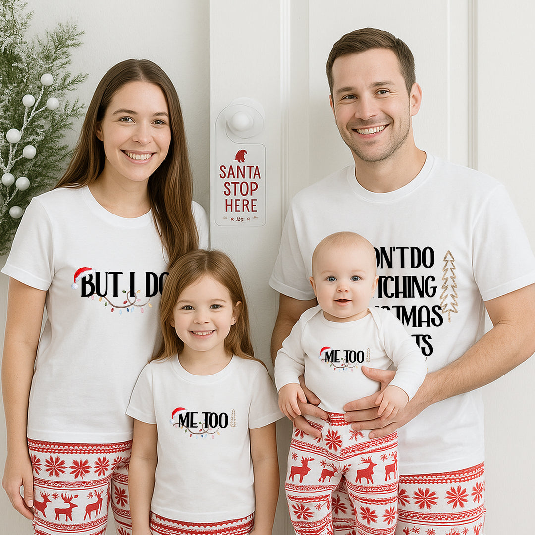 I Don't Do Matching Christmas T-shirts With Optional Trousers