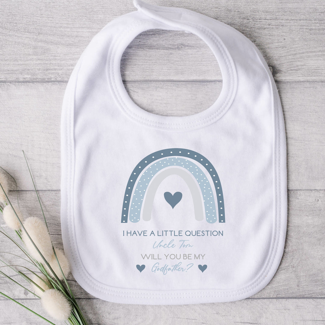 Baby bib that says: I have a little question Uncle Tom will you be my Godfather?