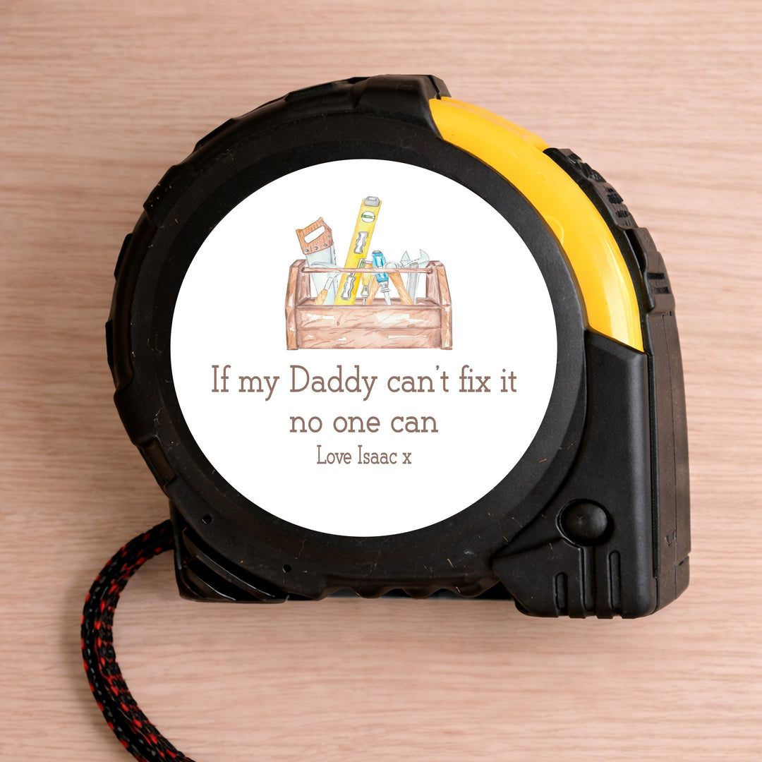 Personalised If My Daddy Can't Fix It No One Can Tape Measure