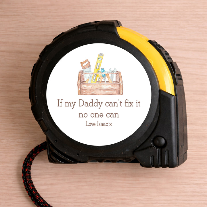 Personalised If My Daddy Can't Fix It No One Can Tape Measure