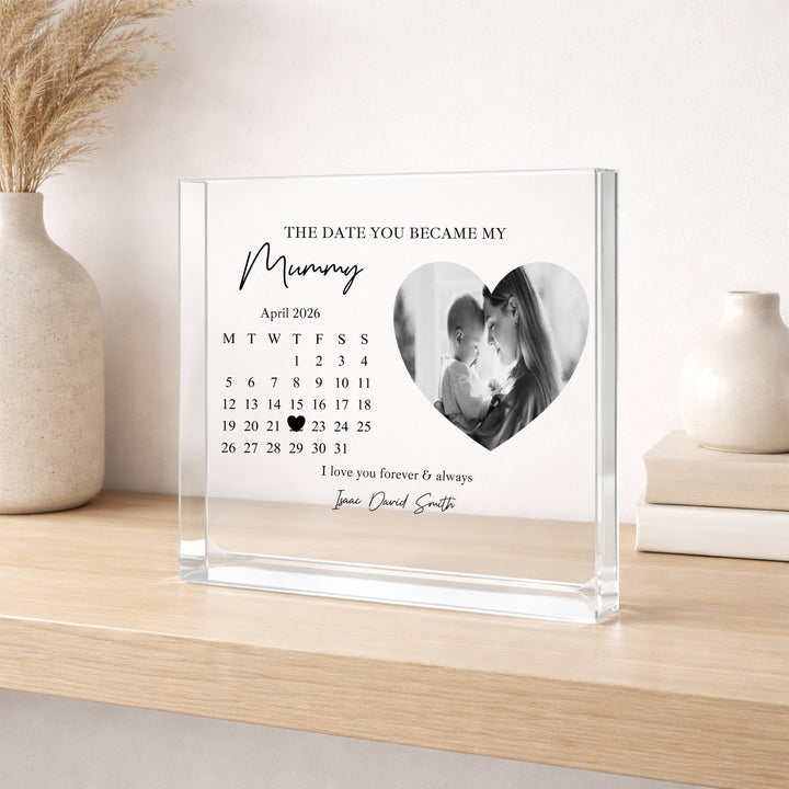 Personalised The Date You Became My Mummy Photo Acrylic Block