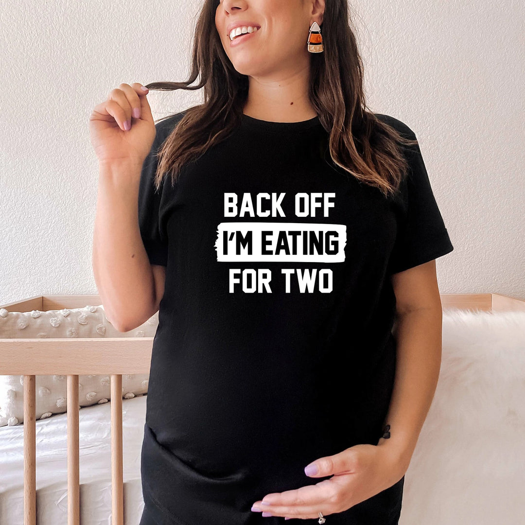 Back Off, I'm Eating For Two Maternity T-shirt | Black & White