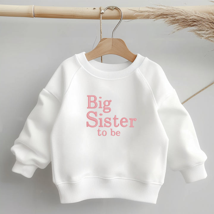 Embroidered Big Sister To Be Sweatshirt