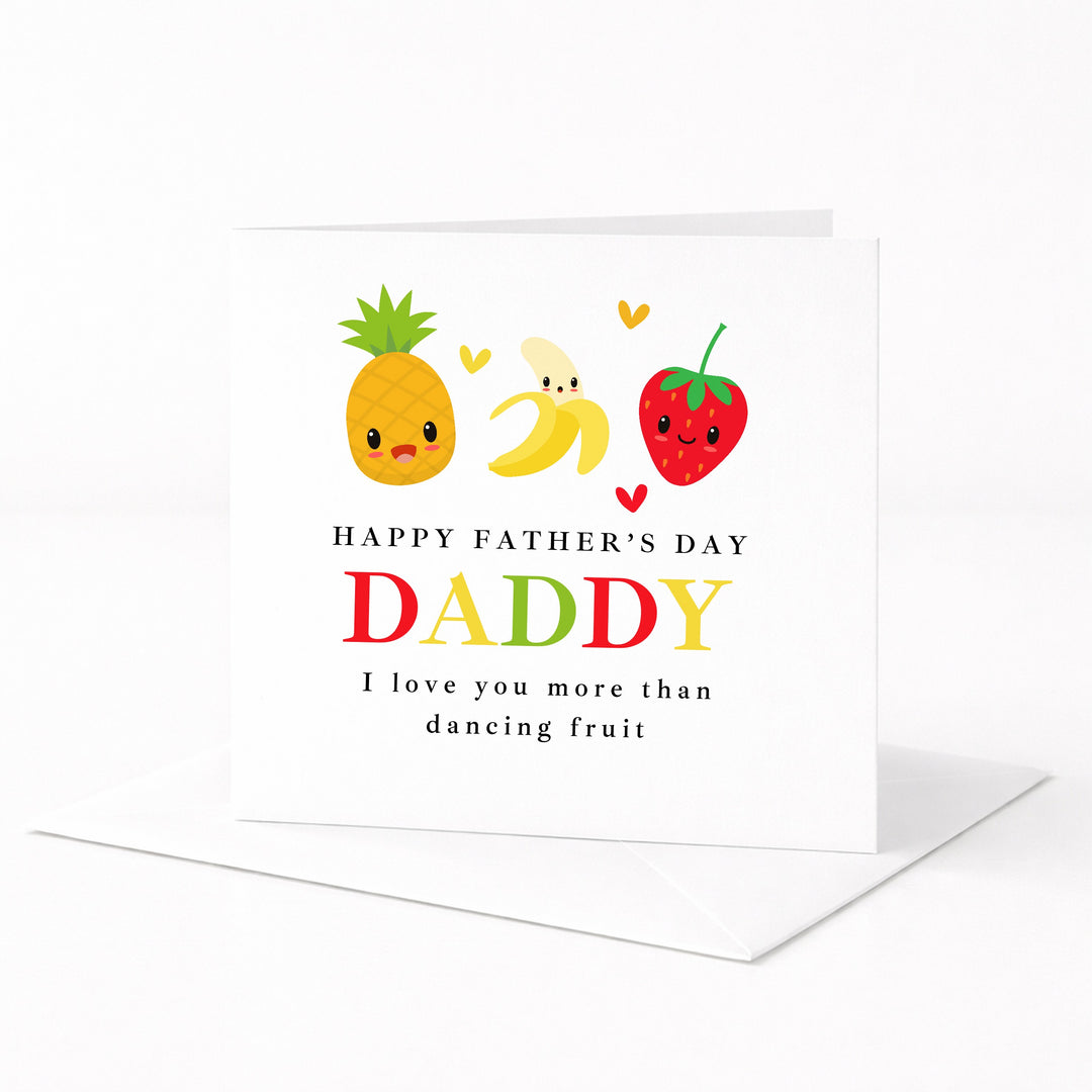 I Love You More Than Dancing Fruit Father's Day Card