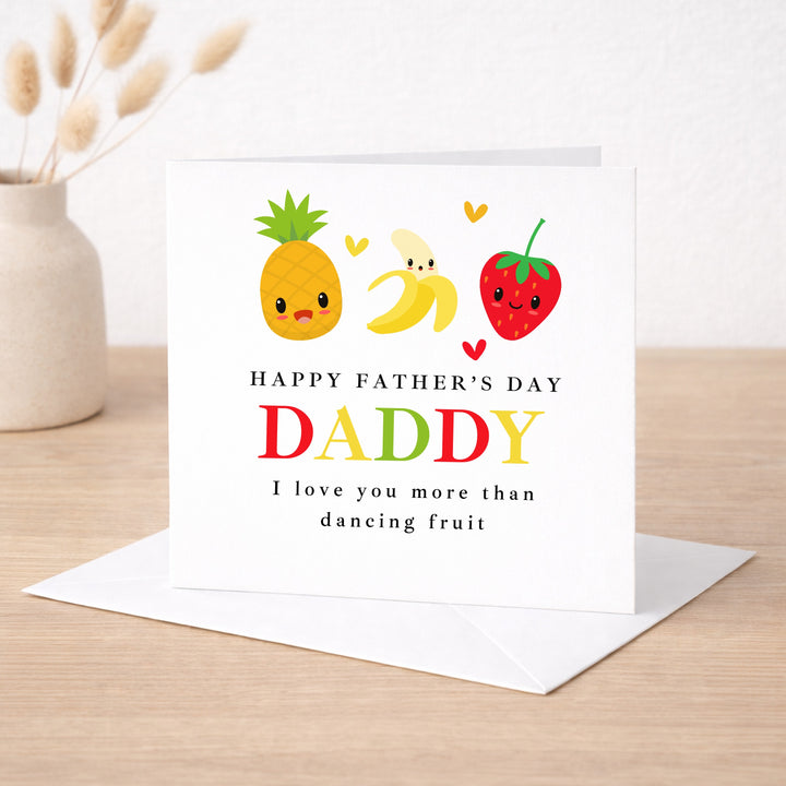 I Love You More Than Dancing Fruit Father's Day Card