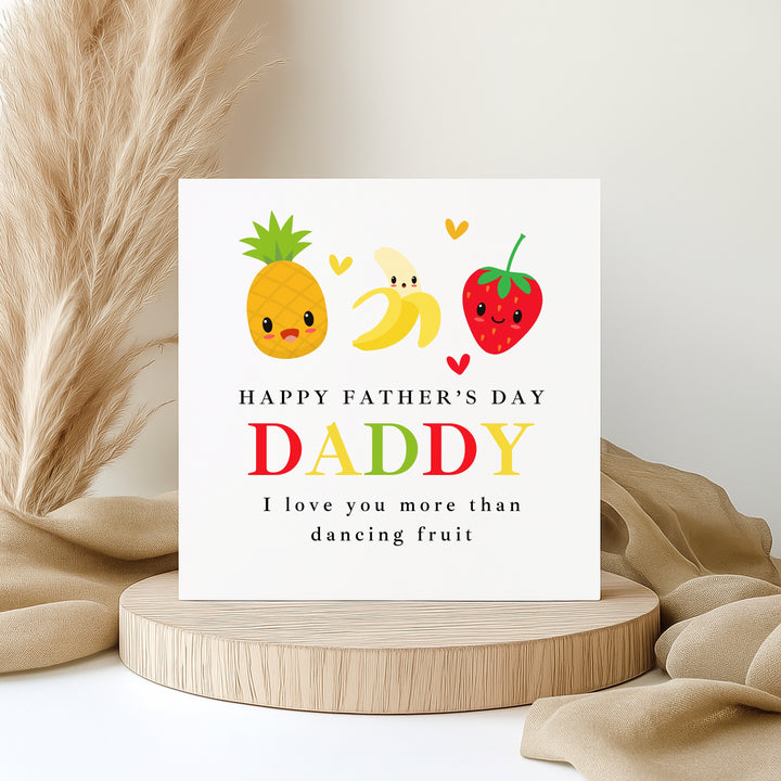 I Love You More Than Dancing Fruit Father's Day Card