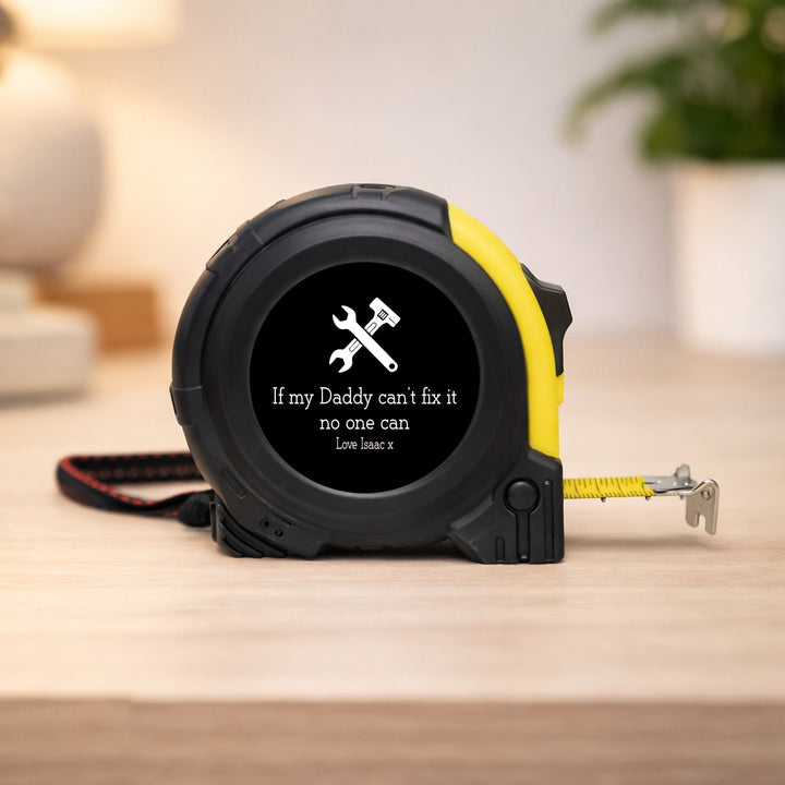 Personalised Black If My Daddy Can't Fix It No One Can Tape Measure