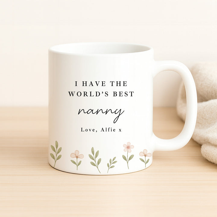 Personalised Floral Have The World's Best Nanny Mug
