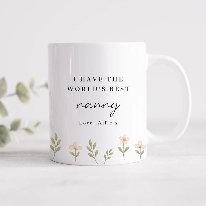 Personalised Floral Have The World's Best Nanny Mug