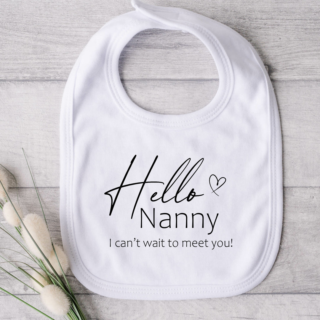 Baby bib that says: Hello Nanny I can't wait to meet you!