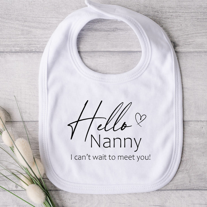 Baby bib that says: Hello Nanny I can't wait to meet you!