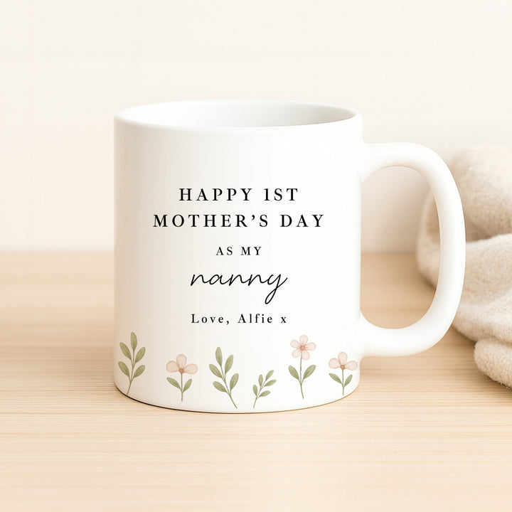 Personalised Floral Happy 1st Mother's Day As My Nanny Mug
