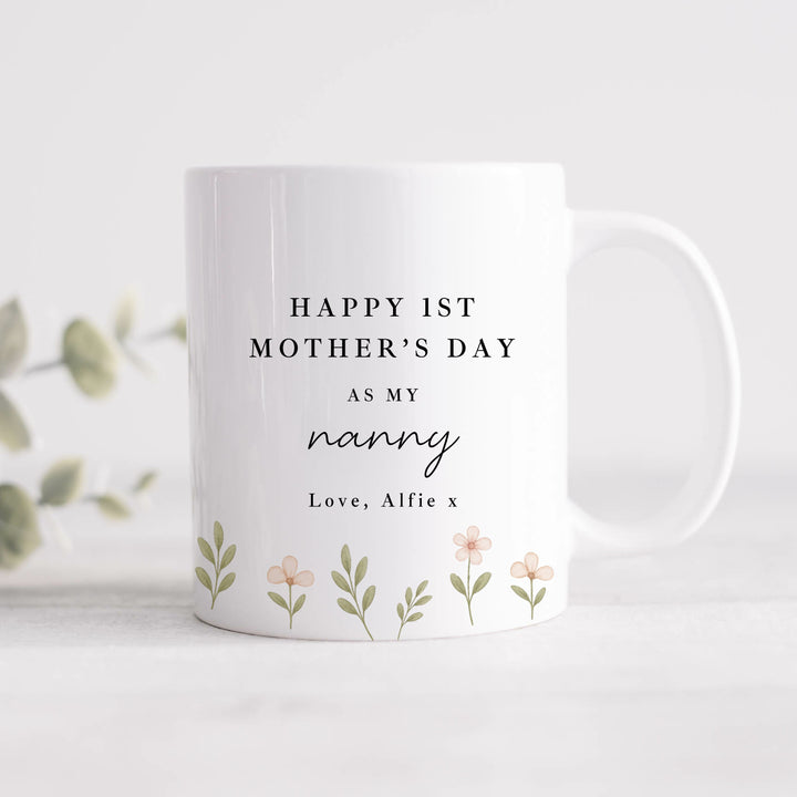 Personalised Floral Happy 1st Mother's Day As My Nanny Mug