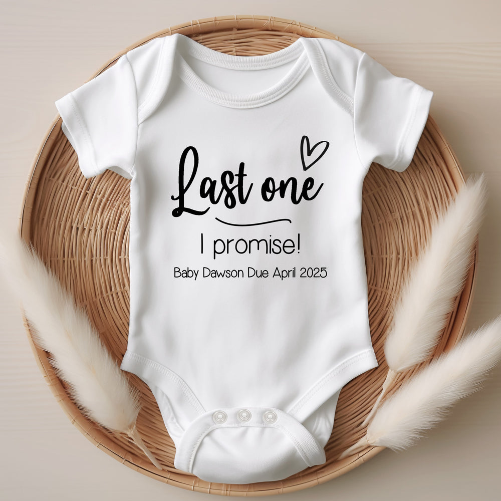 Baby announcement vests that says: 'Last one I promise! Baby Dawson Due April 2025'