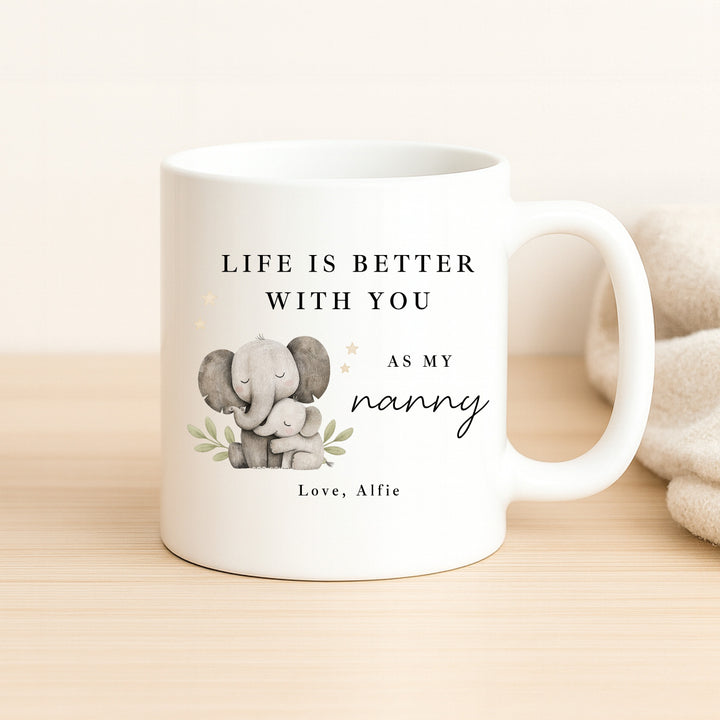 Personalised Elephants Life Is Better With Nanny Mug