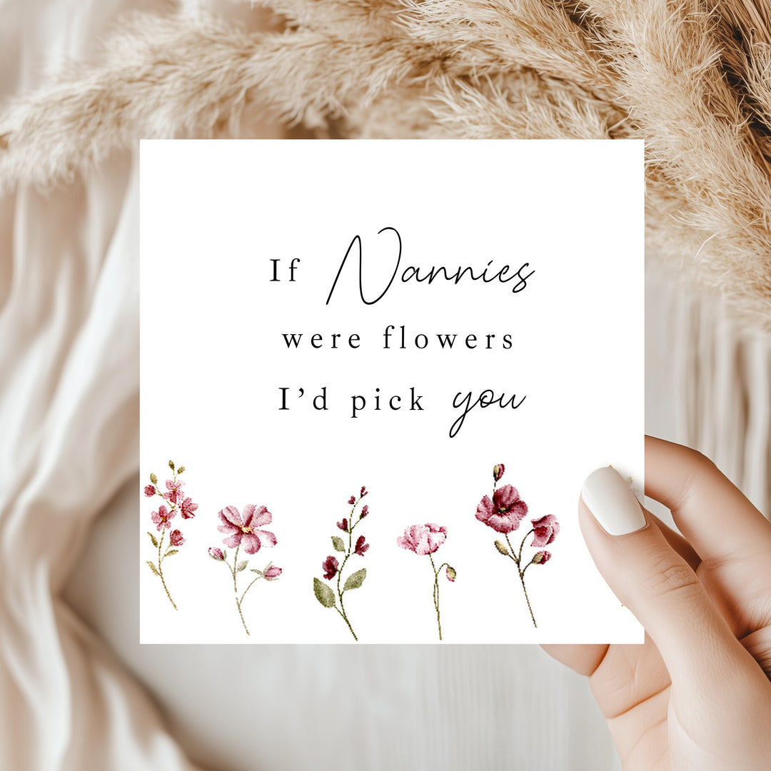 If Nannies Were Flowers I'd Pick You Mother's Day Card