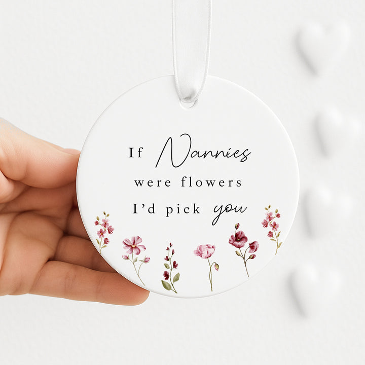 Personalised If Nannies Were Flowers I'd Pick Ceramic Ornament