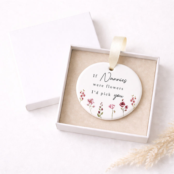 Personalised If Nannies Were Flowers I'd Pick Ceramic Ornament
