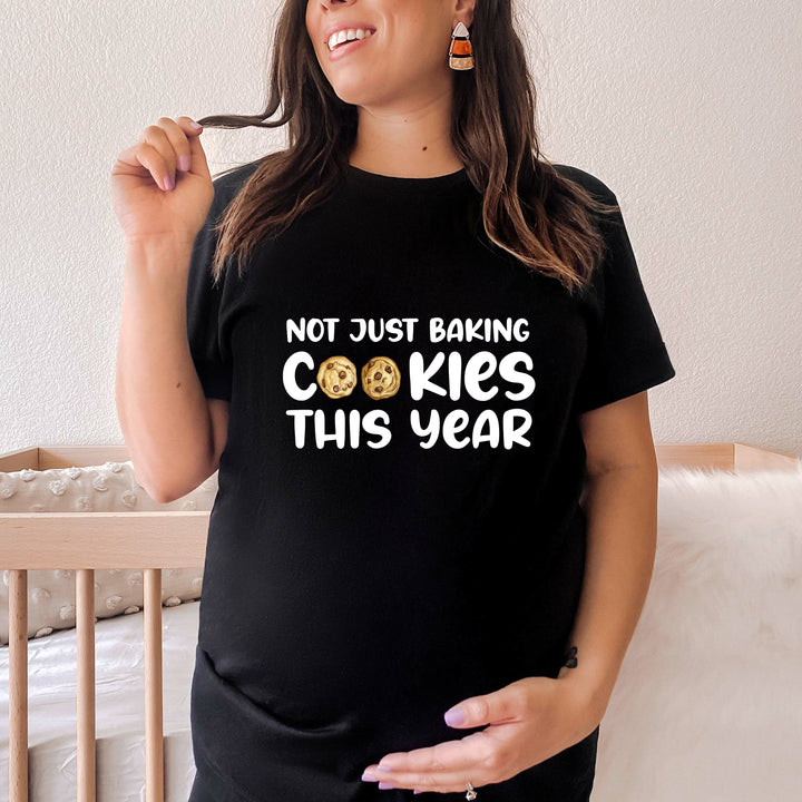 Not Just Baking Cookies Maternity T-shirt